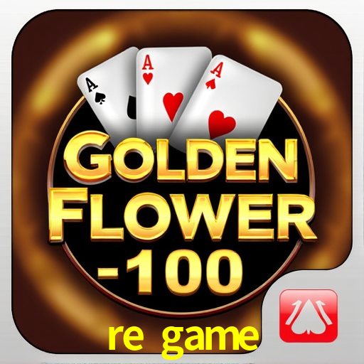 re game